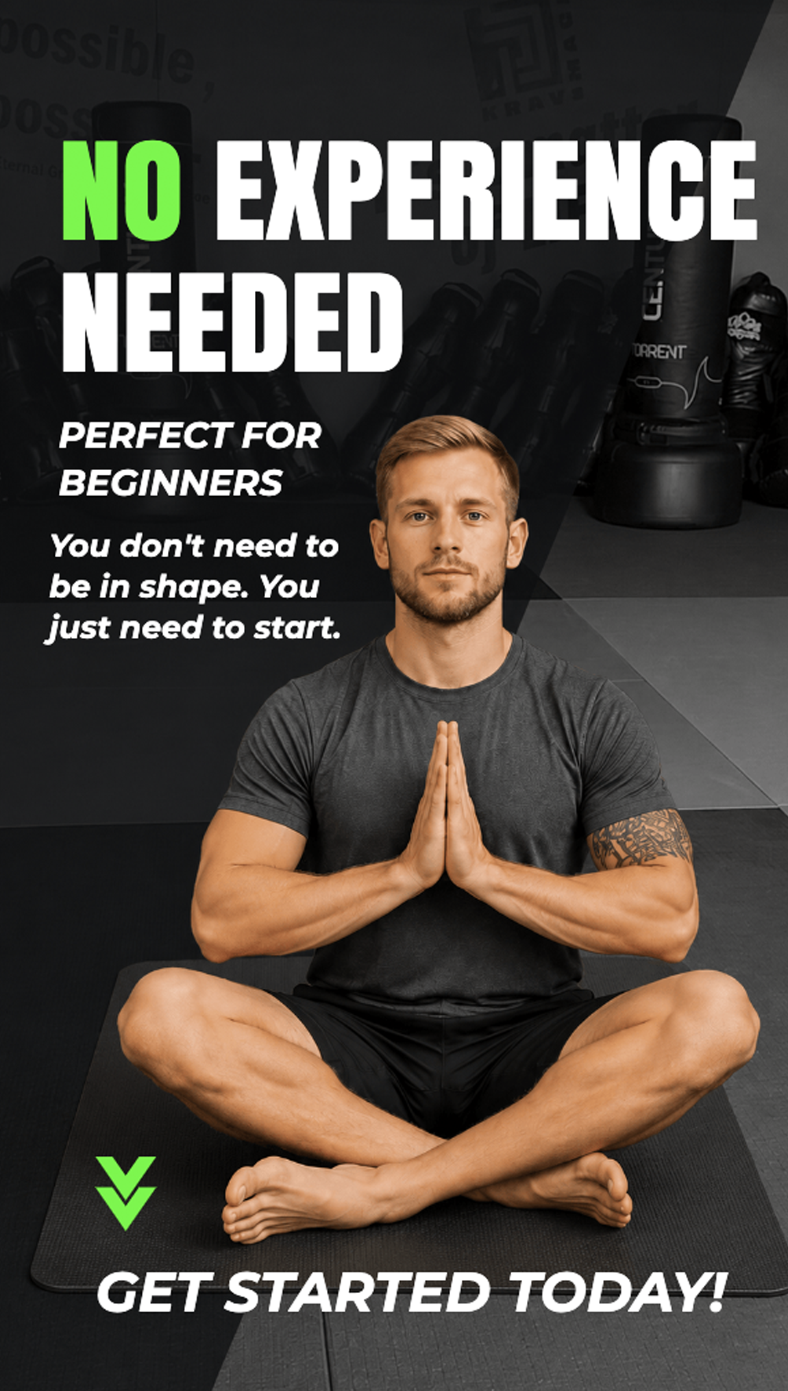 Man in workout clothes sits cross‑legged in a meditation pose on a mat, with bold white text saying 'NO EXPERIENCE NEEDED' and 'GET STARTED TODAY' in the background.